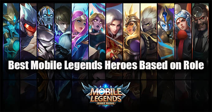 Best Mobile Legends Heroes Based on Role